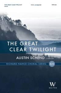 Austin Schend: The Great Clear Twilight