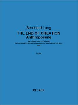 Bernhard Lang: THE END OF CREATION - Anthropocene