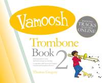 Thomas Gregory: Vamoosh Trombone Book 2