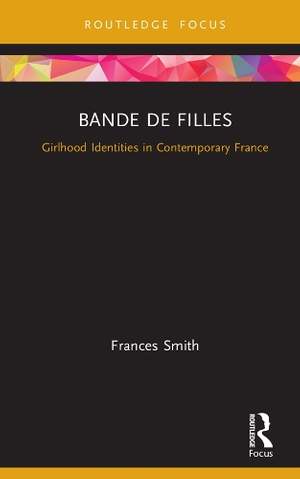 Bande de Filles: Girlhood Identities in Contemporary France