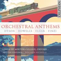 Orchestral Anthems: Elgar, Finzi, Dyson, Howells