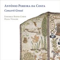 António Pereira da Costa: Concerti Grossi
