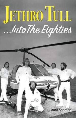 Jethro Tull... Into The Eighties