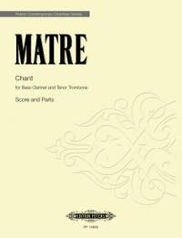 Matre, Orjan: Chant (bass clarinet & tenor trombone)