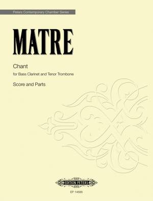 Matre, Orjan: Chant (bass clarinet & tenor trombone)