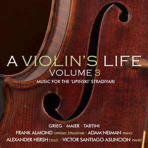 A Violin's Life, Volume 3 - Music For the 'lipinski' Stradivari