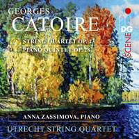 Georges Catoire: String Quartet Op. 23 & Piano Quintet Op. 28