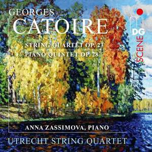 Georges Catoire: String Quartet Op. 23 & Piano Quintet Op. 28