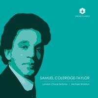 Samuel Coleridge-Taylor: Choral Music