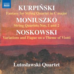 Kurpiński, Moniuszko & Noskowski: Works for String Quartet