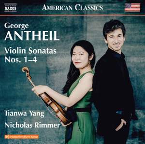 George Antheil: Violin Sonatas Nos. 1-4