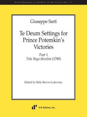 Sarti: Te Deum Settings for Prince Potemkin's Victories - Part 1 Tebe Boga khvalim (1789)