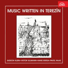 Music Written in Terezín - Klein, Ulmann, Krása, Haas