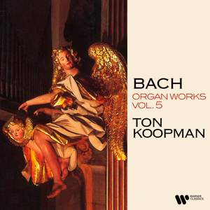 Bach: Organ Works, Vol. 5 (At the Great Organ of the Freiberg Cathedral)