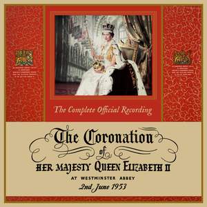 The Coronation of Her Majesty Queen Elizabeth II (Live at Westminster Abbey, London, 2/6/1953)