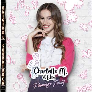 Charlotte M. Il Film: Flamingo Party (Original Soundtrack)