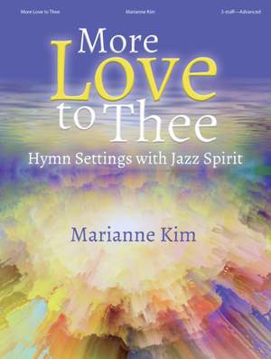 Marianne Kim: More Love to Thee