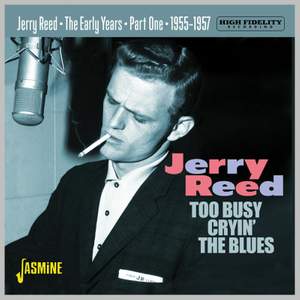 The Early Years Part 1 - Too Busy Cryin' the Blues, 1955-1957