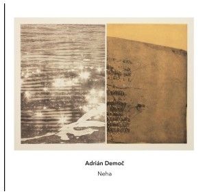 Adrian Democ: Neha & Popínavá hudba