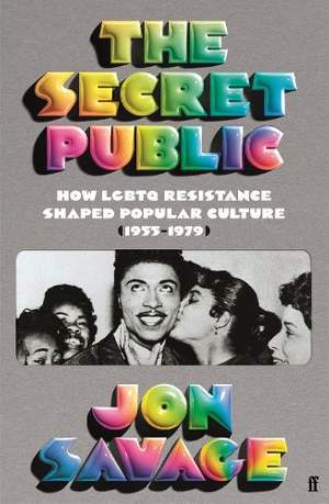 The Secret Public: How LGBTQ Performers Shaped Popular Culture (1955–1979)