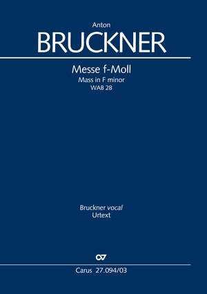 Bruckner, Anton: Mass in F minor WAB 28