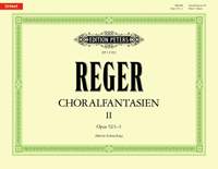 Max Reger: Chorale Fantasias II