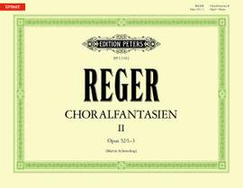 Max Reger: Chorale Fantasias II