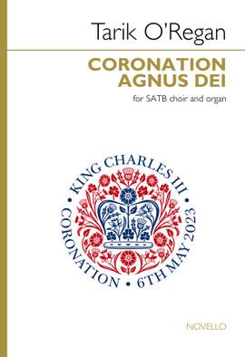 Tarik O'Regan: Coronation Agnus Dei