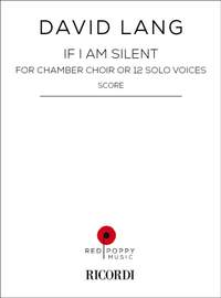 David Lang: If I Am Silent
