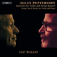 Pettersson: Concerto for Violin and String Quartet
