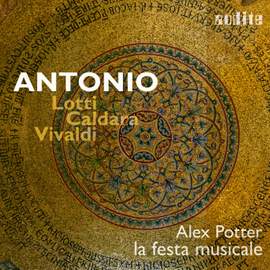 ANTONIO: Lotti – Caldara – Vivaldi