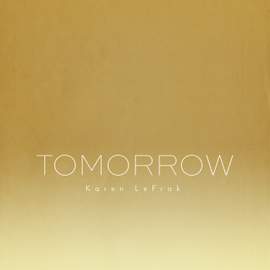 Karen LeFrak: Tomorrow