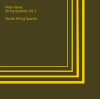 Peter Heise: String Quartets Vol. 1