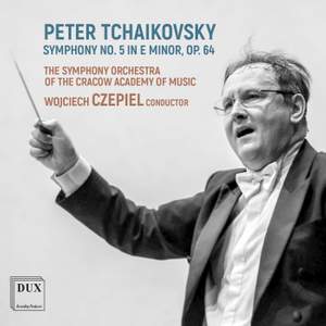 Peter Tchaikovsky: Symphony No. 5 in E minor, Op. 64