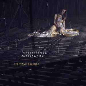 Stéphane Orlando: Mystérieuse Mélisande