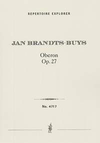 Brandts-Buys, Jan: Oberon for small orchestra Op. 27