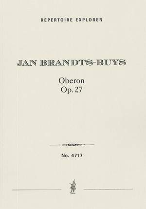 Brandts-Buys, Jan: Oberon for small orchestra Op. 27