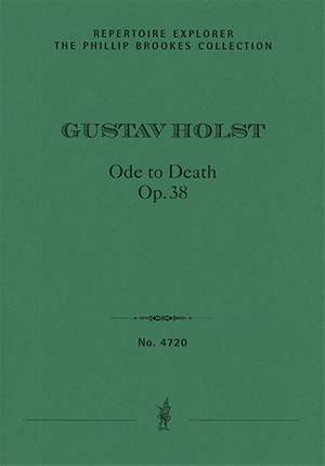 Holst, Gustav: Ode to Death for chorus and orchestra