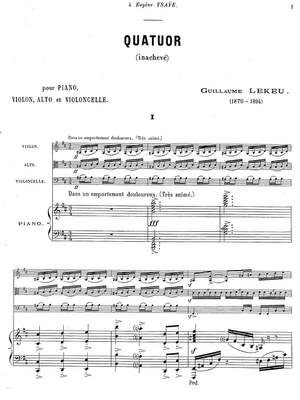 Lekeu, Guillaume: Quartet (inachevé/unfinished) for piano, violin, alto and violoncello
