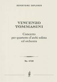 Tommasini, Vincenzo: Concerto per quartetto d'archi solista ed orchestra