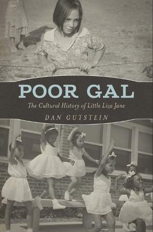 Poor Gal: The Cultural History of Little Liza Jane