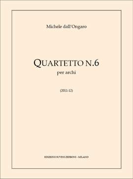 Michele Dall'Ongaro: Quartetto N. 6