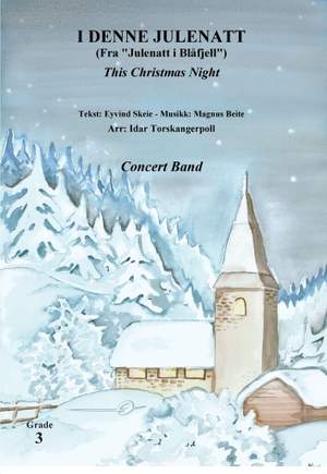 Eyvind Skeie_Magnus Beite: I Denne Julenatt (Fra "Julenatt i Blåfjell")