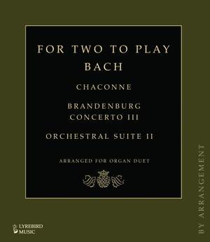 For Two To Play Bach: Arrangements for Organ Duet