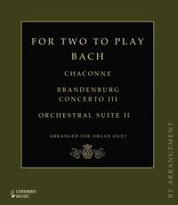 For Two To Play Bach: Arrangements for Organ Duet