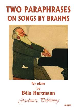 Bela Hartmann: Two Paraphrases on Songs by Brahms