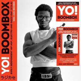 Yo! Boombox - Early Independent Hip Hop, Elect