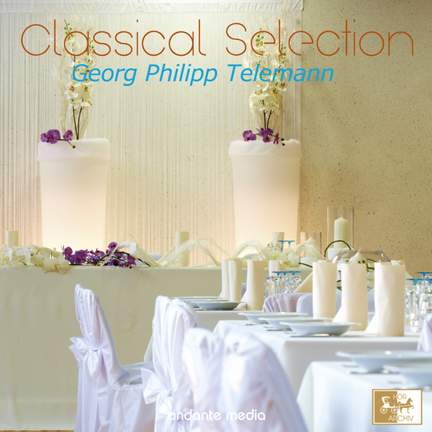 Classical Selection, Telemann: Table Music Suite No. 1 & No. 2