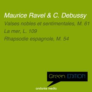 Green Edition - Debussy & Ravel: Valses nobles et sentimentales, M. 61