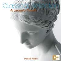 Classical Selection - Corelli: Concerti Grossi